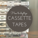 Collecting Cousins: How to Digitize Cassette Tapes