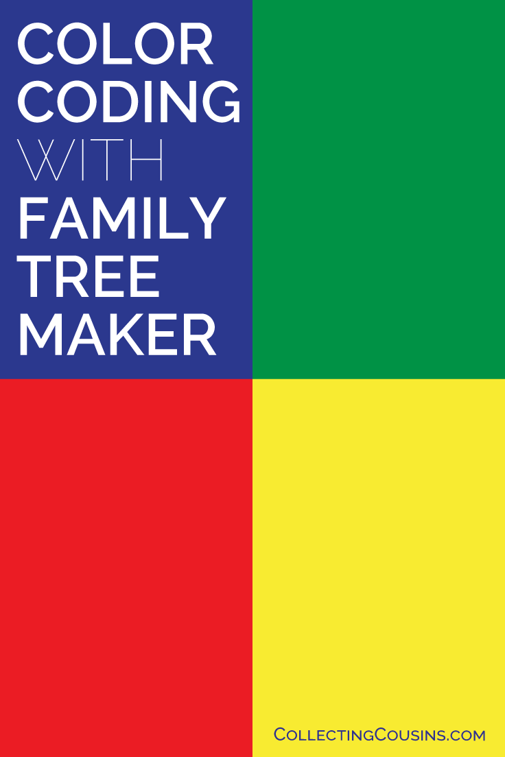 Color Coding with Family Tree Maker 2017