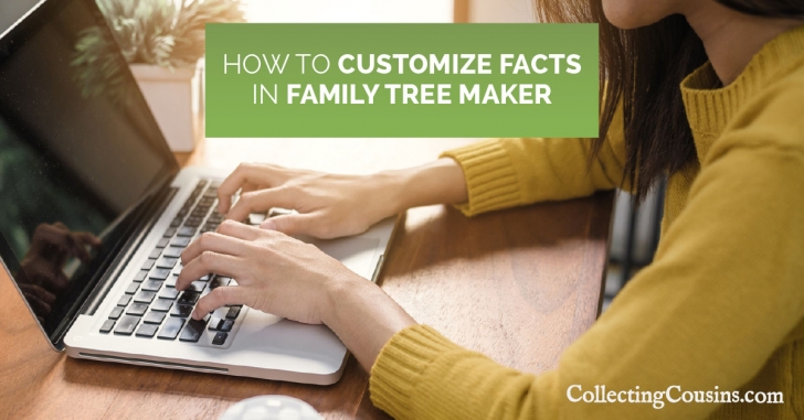 How to customize facts in Family Tree Maker